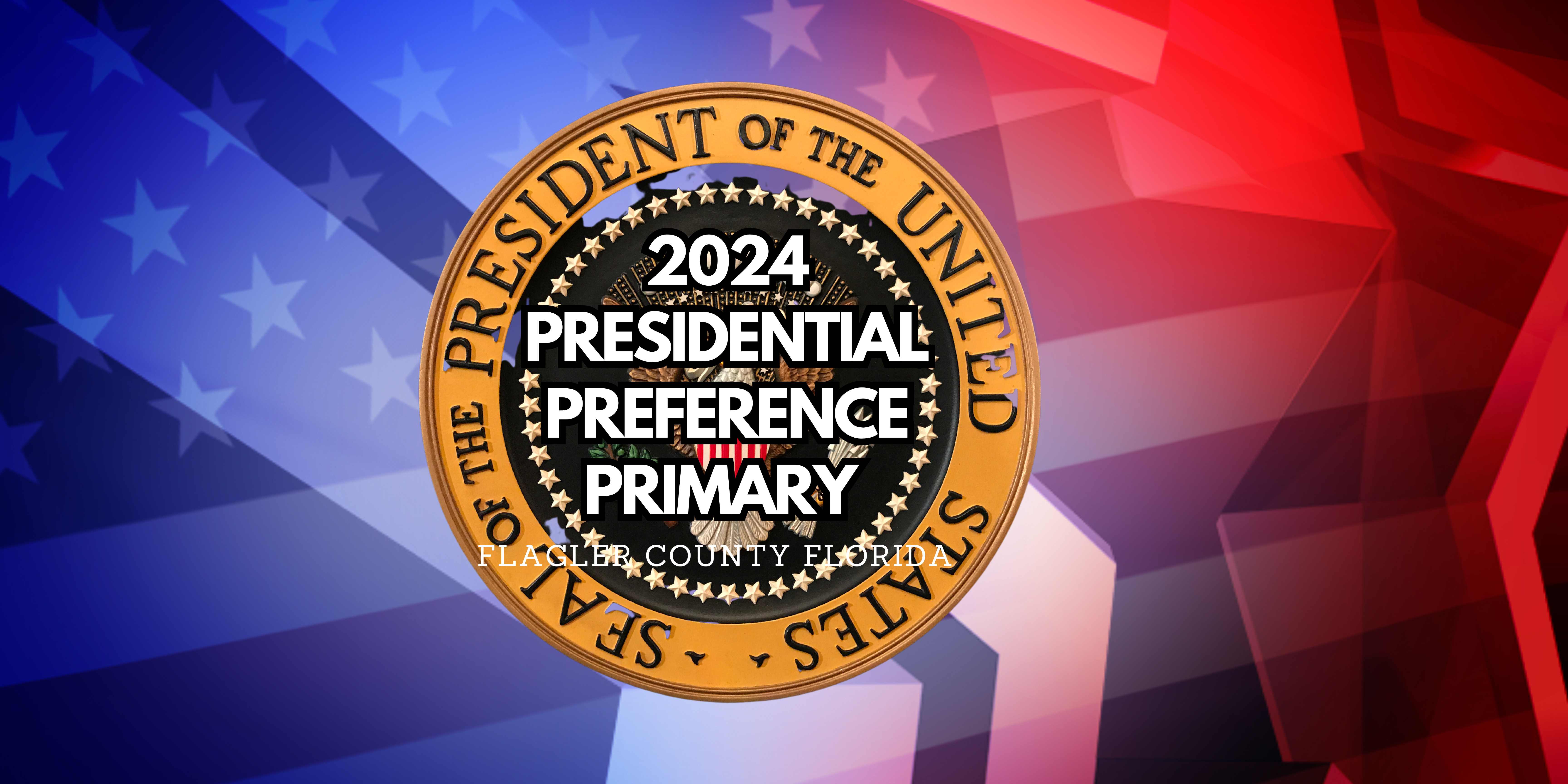 2024 Flagler County Presidential Preference Primary Information